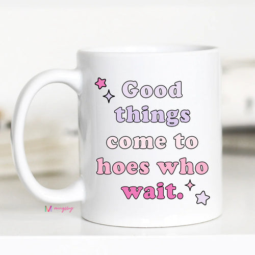 *PVM* Good Things Come Coffee Mug