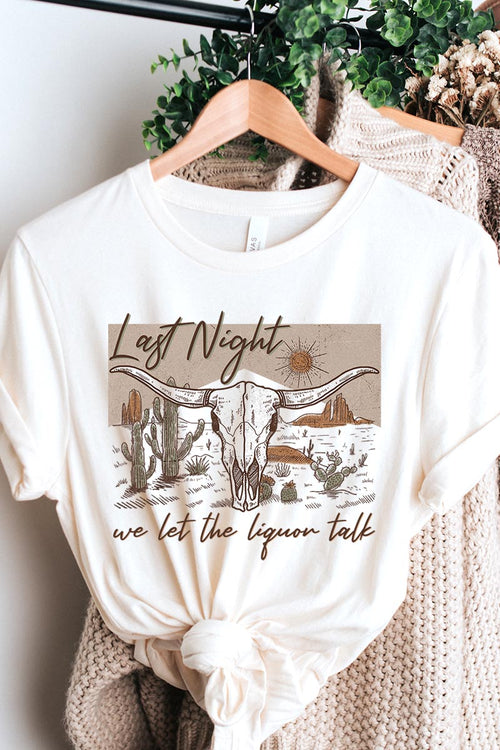Last Night We Let The Liquor Talk Tshirt (Vintage White)