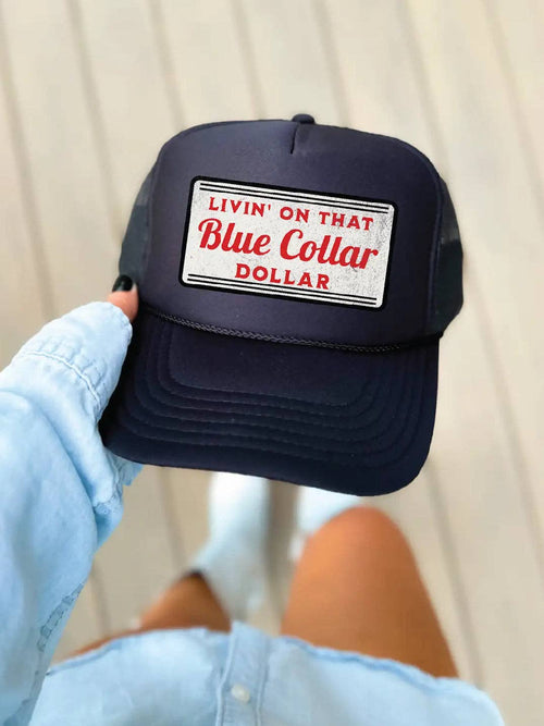 Livin on that Blue Collar Dollar Trucker Hat (Black)
