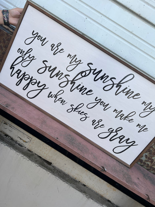 You Are My Sunshine Wooden Farmhouse Sign